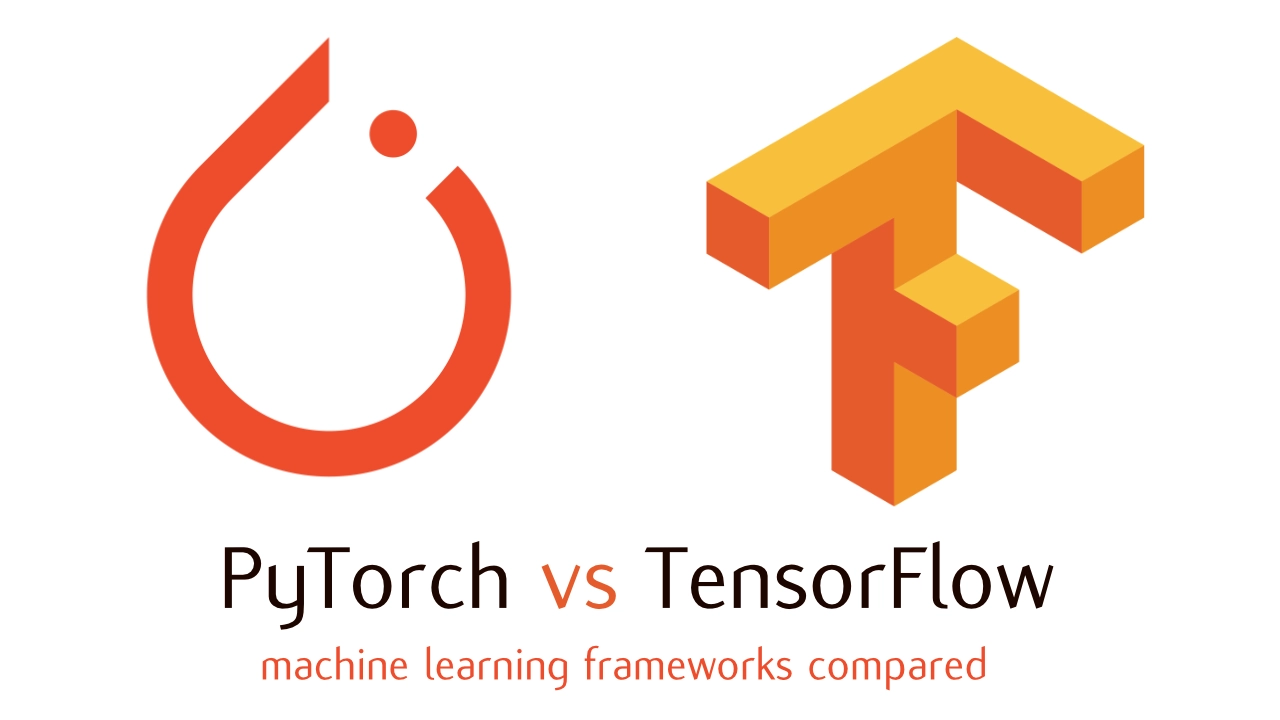 PyTorch vs TensorFlow machine learning frameworks compared