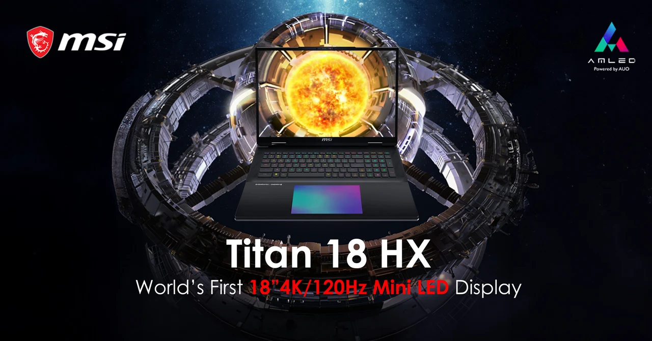 MSI Titan 18HX 4K 120Hz laptop with mini LED display